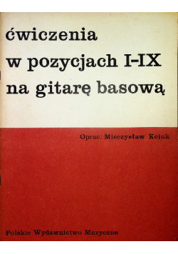 Ćwiczenia w pozycjach I IX na gitarę basową