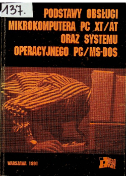 Podstawy obsługi mikrokomputera PC / XT / AT oraz systemu operacyjnego PC / MS - DOS