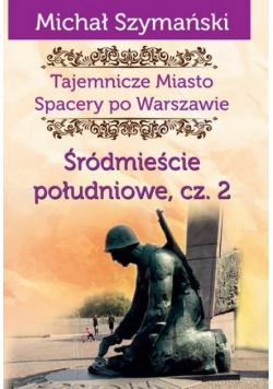 Tajemnicze Miasto T.4 Śródmieście południowe 2