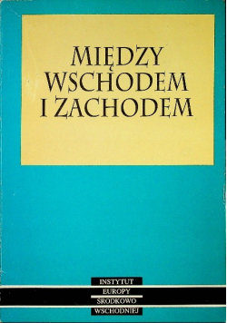 Między wschodem i zachodem