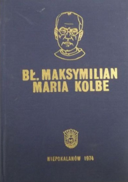 Błogosławiony Maksymilian Maria Kolbe
