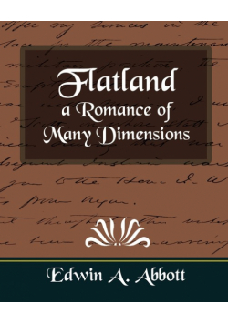 Flatland a Romance of Many Dimensions
