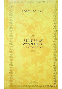Poezja Polska Stanisław Wyspiański Antologia