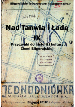 Nad Tanwią i Ładą IX Przyczynki do historii i kultury Ziemi Białoruskiej