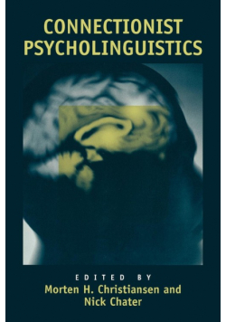 Connectionist Psycholinguistics