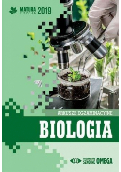 Matura 2019 Arkusze egzamin. Biologia OMEGA