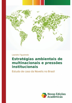 Estratégias ambientais de multinacionais e pressões institucionais