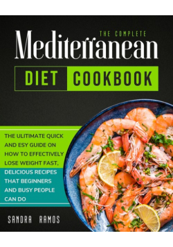The Complete Mediterranean Diet Cookbook