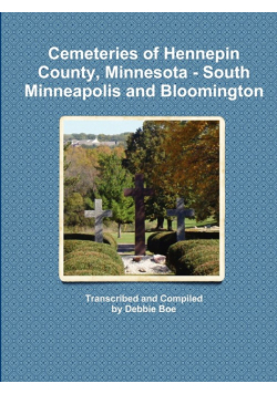 Cemeteries of Hennepin County, Minnesota - South Minneapolis and Bloomington