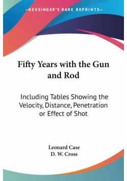 Fifty Years with the Gun and Rod