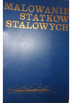 Malowanie statków stalowych