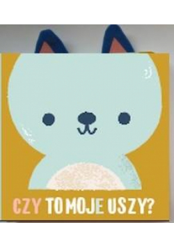 Czy to moje uszy? Miś