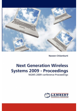 Next Generation Wireless Systems 2009 - Proceedings