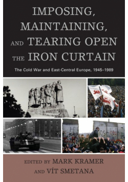 Imposing, Maintaining, and Tearing Open the Iron Curtain