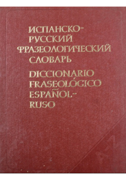 Diccionario Fraseologico Espanol - Ruso