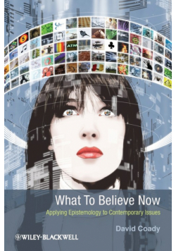 What to Believe Now