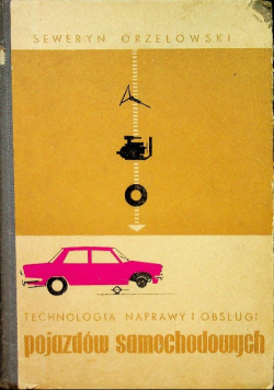 Technologia naprawy i obsługi pojazdów samochodowych