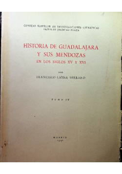Historia de guadalajara y sus mendozas Tomo IV