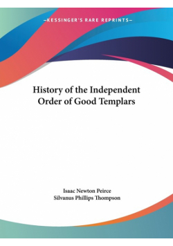 History of the Independent Order of Good Templars