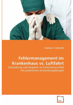 Fehlermanagement im Krankenhaus vs. Luftfahrt