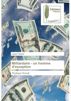 Milliardaire - un homme d'exception