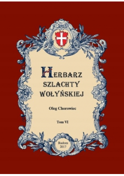 Herbarz szlachty Wołyńskiej Tom VI