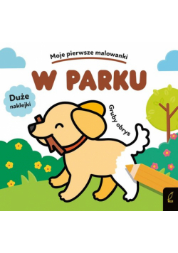 Moje pierwsze malowanki W parku Gruby obrys
