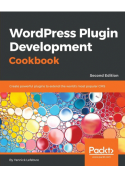Wordpress Plugin Development Cookbook - Second Edition