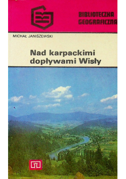Nad Karpackimi dopływami Wisły