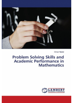 Problem Solving Skills and Academic Performance in Mathematics