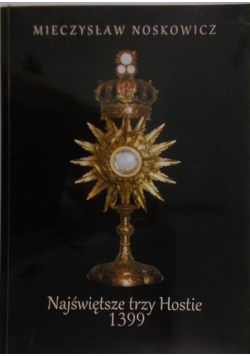 Najświętsze trzy Hostie 1399 reprint z 1926r