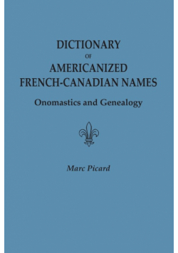 Dictionary of Americanized French-Canadian Names