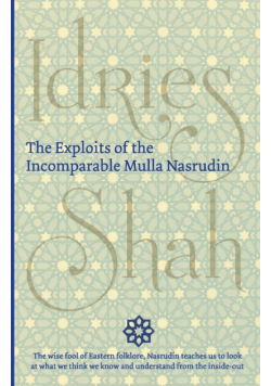The Exploits of the Incomparable Mulla Nasrudin