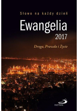 Ewangelia 2017 Droga Prawda i Życie