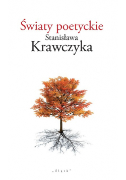 Światy poetyckie Stanisława Krawczyka