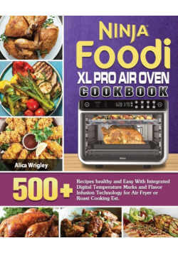 Ninja Foodi XL Pro Air Oven Cookbook