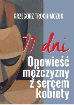 71 dni. Opowieść mężczyzny z sercem kobiety