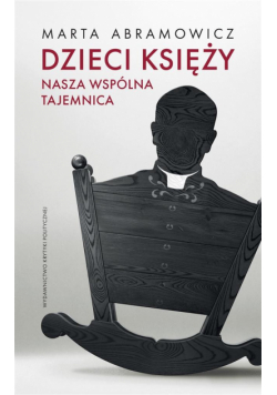 Dzieci księży. Nasza wspólna tajemnica