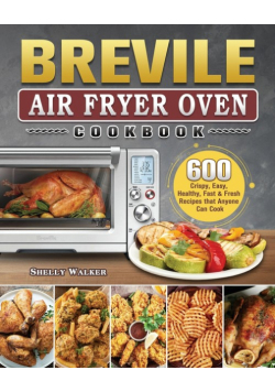 Breville Air Fryer Oven Cookbook