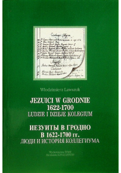 Jezuici w grodnie 1922 - 1700 Ludzie i dzieje kolegium