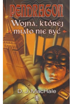 Pendragon: Wojna której miało nie być