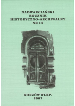 Nadwarciański rocznik historyczno - archiwalny Numer 14