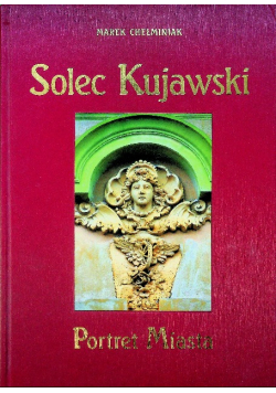 Solec Kujawski - Portret miasta
