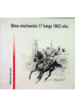 Bitwa miechowska 17 lutego 1863 roku