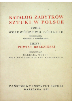 Katalog zabytków sztuki w Polsce Tom 2 Powiat Brzeziński Zeszyt 1