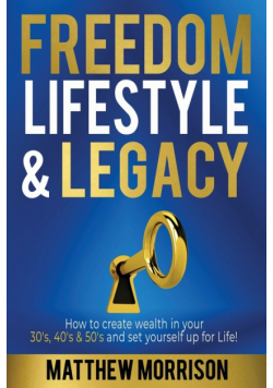 Freedom, Lifestyle & Legacy