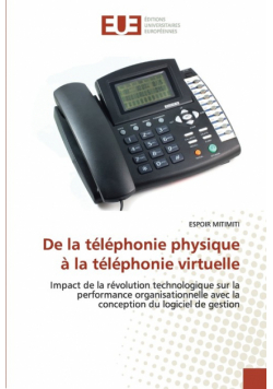 De la téléphonie physique à la téléphonie virtuelle