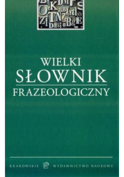 Wielki Słownik Frazeologiczny