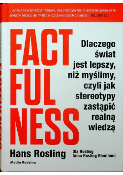 Factfulness Dlaczego świat jest lepszy