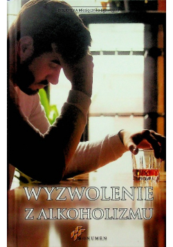 Wyzwolenie z alkoholizmu